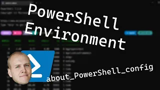 PowerShell Environment About PowerShell Config 