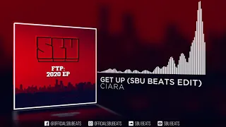 Ciara Get Up SBU Beats Edit 