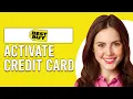 How To Activate Best Buy Credit Card Learn To Activate Best Buy Credit Card