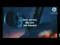 Dear Anxiety- Blü Eyes/Sub Español 