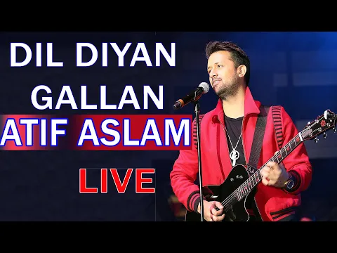Download MP3 Dil Diyan Gallan Song | Tiger Zinda Hai | atif aslam live performance