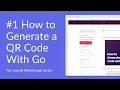 1 How to Generate a QR Code with Go