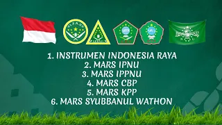 Download Instrumen Indonesia Raya - Mars IPNU - IPPNU  - Mars CBP - KPP - Mars Subbanul Wathon ll Terbaru MP3