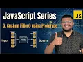 3 How To Write Your Own Custom Filter Function In Javascript Using Prototype Javascript Series