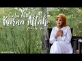 Download Lagu CINTAI AKU KARENA ALLAH - NOVI AYLA || Cover by Yessi ( The IANS Official )