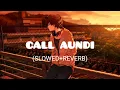 Download Lagu CALL AUNDI🥀- Zorawar (SLOWED+REVERB) #yoyohoneysingh #slowedandreverb#sadsong  #lofimusic #slowed