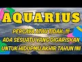 Download Lagu AQUARIUS♒️PERCAYA ATAU TIDAK ADA SESUATU YANG DIGARISKAN UNTUK HIDUPMU AKHIR TAHUN INI♨️🎡#aquarius MP3