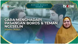 Cara Menghadapi Pasangan Boros & Teman Ngeselin | RUMAH MAMAH DEDEH