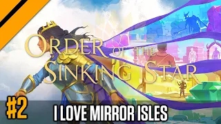 I Love Mirror Isles - Order of the Sinking Star | Day9