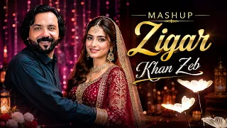 Os Mey Dey Zigar Yara - Zigar 2026 Mashup | Khan Zeb | Official Music Video Song