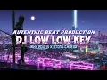 DJ LOW LOW KEY-(IKHY ADILIS FT ATONG CHUEXX).NEW SONG 2K21.MP3