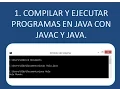 Compilar y ejecutar programas Java en la linea de comandos con javac y java
