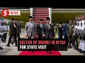 Download Lagu Sultan of Brunei arrives in Malaysia for four-day state visit
