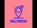 Smalltown Boy (Extended Mix)