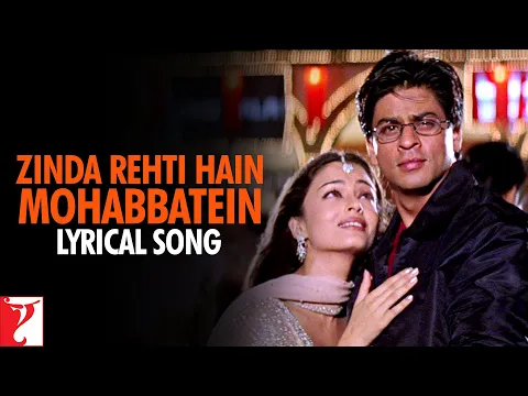 Download MP3 Lyrical: Zinda Rehti Hain Mohabbatein Song with Lyrics | Mohabbatein | Shah Rukh Khan | Anand Bakshi