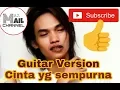 Lagu Kangen band - Cinta Yang sempurna guitar version (cover audio)