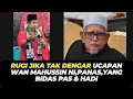 Download Lagu RUGI JIKA TAK DENGAR UCAPAN WAN MAHUSSIN NI,PANAS,YANG BIDAS PAS \u0026 HADI