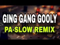 Download Lagu GING GANG GOOLY [ PA-SLOW REMIX 2024 ] [ DJ REX TAMBOK REMIX OFFICIAL ] [ KMC DJSS ]