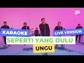 Download Lagu Seperti Yang Dulu - Ungu ( KARAOKE ) LIVE SESSION