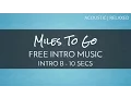Download Lagu Intro Music - 'Miles To Go' (Intro B - 10 seconds) - OurMusicBox