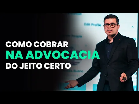 Vídeo: cobrando clientes na advocacia do jeito certo