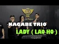 Download Lagu NAGABE TRIO - LADY (LAO HO) Live Bersama BES 88 Parfum (Cover)