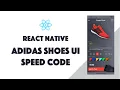 React Native Adidas Shoes UI - Speed Code