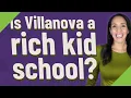 Is Villanova a rich kid school