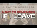 Download Lagu A Day To Remember - If I Leave (Official Audio)