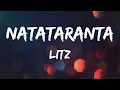Natataranta - LITZ (LYRICS)