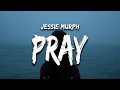 Download Lagu Jessie Murph - Pray (Lyrics) ‘waking up but wishing that you don’t’