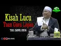 Download Lagu Kisah Lucu Tuan Guru Lopan ❗ TGH. ZAINUL HUDA