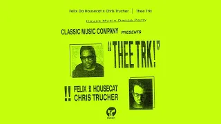 felix da housecat x chris trucher thee trk honey dijon re edit 