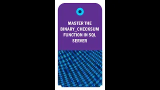 Binary - Checksum function in SQL Server