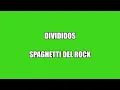 DIVIDIDOS - SPAGHETTI DEL ROCK