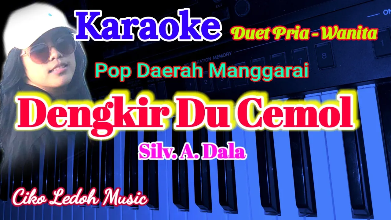 DENGKIR DU CEMOL_Silvester A.D_KARAOKE_Duet Pria_Wanita DENGKIR DU CEMOL_Silvester A.D_KARAOKE_Duet Pria_Wanita
