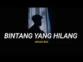 Download Lagu BINTANG YANG HILANG - ARVIAN DWI cover agusriansyah
