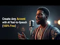 Create Any Accent with AI Text-to-Speech 100 FREE UNLIMITED