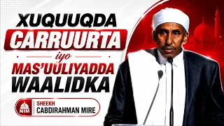 Xuquuqda Carruurta iyo Mas’uuliyadda Waalidka — Sheekh Cabdirahmaan Mire