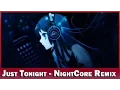 Download Lagu NightCore Remix - Just Tonight