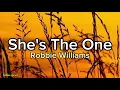 Download Lagu She's The One - Robbie Williams (Lyrics Video)