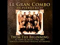 Y No Hago Mas Na (feat. Gilberto Santa Rosa, Andy Montanez & Pellin Rodriguez) - El Gran Combo De Puerto Rico