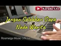 JANGAN SALAHKAN SIAPA - KARAOKE || NADA WANITA CEWEK || Pop Nostalgia || Meriam Bellina