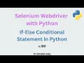 If Else conditional Statement in Python in Selenium Webdriver with Python