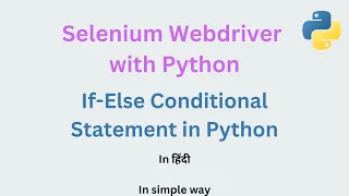 If Else conditional Statement in Python in Selenium Webdriver with Python