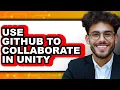 How to Use Github to Collaborate in Unity only Way