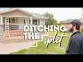 EP 12 It s Siding Time DITCHING THE SPLIT