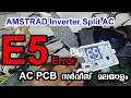 AMSTRAD Inverter Split AC E5 Error Code How To Repair