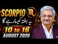 Scorpio Weekly Horoscope 10 to 16 August 2026 Syed M Ajmal Rahim