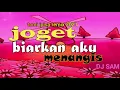 Download Lagu JOGET FANGKI#TOMIJPISA#BIARKAN AKU MENANGIS#DJ SAM REMIX2021